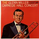 LP - Glenn Miller And His Orchestra - The Glenn Miller Carnegie Hall Concert - Mono