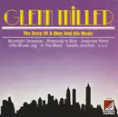 CD - Glenn Miller - Story of a man and his music