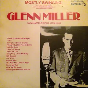 Glenn Miller - Mostly Swinging!