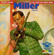 Glenn Miller - Major Glenn Miller And The Army Air Force Band (1943/1944)