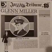 Glenn Miller And The Army Air Force Band - Glenn Miller And The Army Air Force Band - Jazz Tribune Nº 15