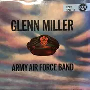 7inch Vinyl Single - Glenn Miller And The Army Air Force Band - Glenn Miller Army Air Force Band