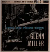 Glenn Miller And The Army Air Force Band - Glenn Miller's Army Air Force Band Vol 2