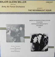Glenn Miller And The Army Air Force Band - The Wehrmacht Hour