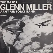 LP - Glenn Miller And The Army Air Force Band - U.S. Air Force Museum Exhibit Dedication Record (Wright-Patterson Air Force Base, Ohio) Volume Ⅱ