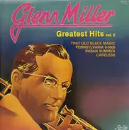 Glenn Miller - Greatest Hits Vol. 2