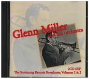 Glenn Miller & His Orchestra - The Sustaining Remote Broadcasts, Vol. 1 & 2