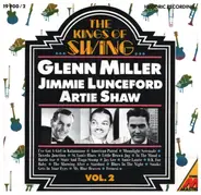 Glenn Miller , Jimmie Lunceford , Artie Shaw - The Kings Of Swing Vol. 2