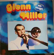 Glenn Miller - On Stage