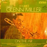 Glenn Miller - On The Air Vol. 3