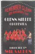 Glenn Miller Orchestra - Remember Glenn - 50th Anniversary Tour