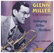 Glenn Miller - Swinging Miller Thrillers