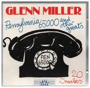 Glenn Miller - Pennsylvania 65000 And Other Greats