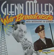 CD - Glenn Miller - War Broadcasts With Interviews In German