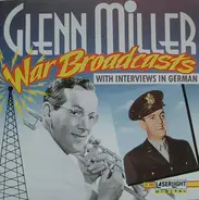Glenn Miller - War Broadcasts With Interviews In German