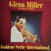 LP - Glenn Miller - The Original Recordings - Goldene Serie • International