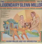 Glenn Miller - The Legendary Glenn Miller Vol. 12