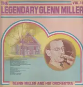 LP - Glenn Miller - The Legendary Glenn Miller Vol. 16