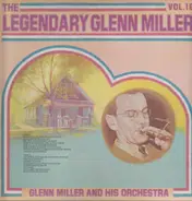 Glenn Miller - The Legendary Glenn Miller Vol. 16