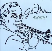 Glenn Miller - The Popular Recordings 1938-1942