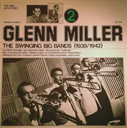 Glenn Miller - The Swinging Big Bands - Glenn Miller Vol. 2