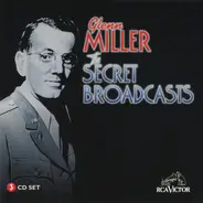 Glenn Miller - The Secret Broadcasts