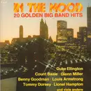 LP - Glenn Miller, Benny Goodman, Count Basie, Louis Armstrong, Duke Ellington - In The Mood - 20 Golden Big Band Hits