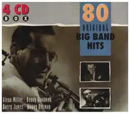 Glenn Miller, Benny Goodman, Harry James Woody Herman a.o. - 80 Original Big Band Hits