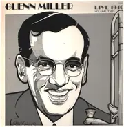 Glenn Miller - GLENN MILLER - Live 1940 Volume 2
