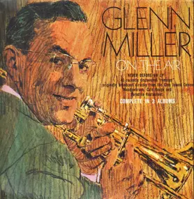 Glenn Miller - On The Air Volume 1-3