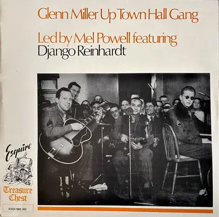 Glenn Miller's Uptown Hall Gang Led By Mel Powell Featuring Django Reinhardt - Glenn Miller's Uptown Hall Gang