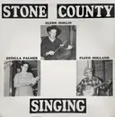 LP - Glenn Ohrlin , Floyd Holland , Estella Palmer - Stone County Singing