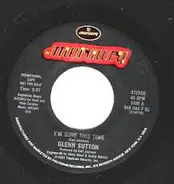 Glenn Sutton - I'm Gone This Time