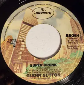 Glenn Sutton - Super Drunk/Under Pressure Like That