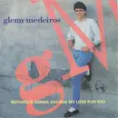 7'' - Glenn Medeiros - Nothing's Gonna Change My Love For You - Silver Injection Labels