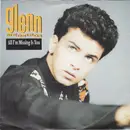 7'' - Glenn Medeiros - All I'm Missing Is You