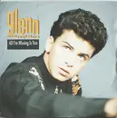 7'' - Glenn Medeiros - All I'm Missing Is You