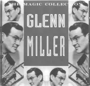 Glenn Miller - The Magic Collection