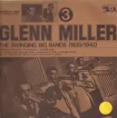 LP - Glenn Miller - The Swinging Big Bands - Glenn Miller Vol. 3