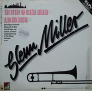 Glenn Miller - The Story of Glenn Miller and His Music