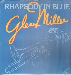 Glenn Miller - Rhapsody In Blue