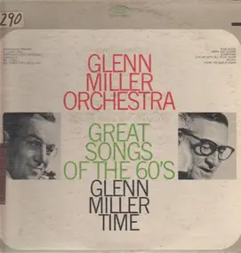 Glenn Miller - Great Songs Of The 60's - Glenn Miller Time