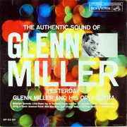 LP - Glenn Miller And His Orchestra - The Authentic Sound Of Glenn Miller - Yesterday