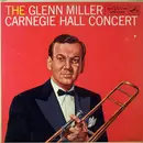 LP - Glenn Miller And His Orchestra - The Glenn Miller Carnegie Hall Concert