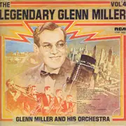 LP - Glenn Miller And His Orchestra - The Legendary Glenn Miller Vol.4