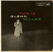 LP - Glenn Miller And His Orchestra - This Is Glenn Miller