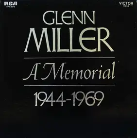 Glenn Miller - Glenn Miller - A Memorial 1944-1969