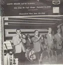 LP - Glenn Miller and his Orchestra - Live From the Cafe Rouge November 6-1940 / Chesterfield Show June 23-1942