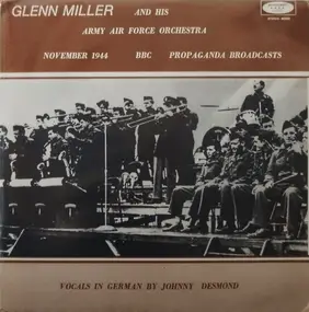 Glenn Miller - BBC Propaganda Broadcasts November 1944