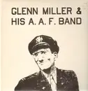 LP - Glenn Miller And His AAF Orchestra - Glenn Miller And His A. A. F. Band